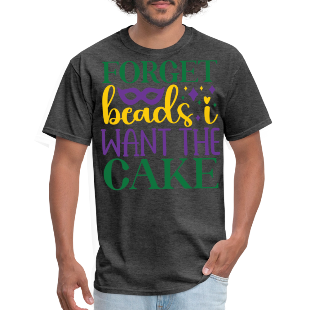 Colorful Mardi Gras Festival Tee Forget Beads I Want King Cake T-shirt - heather black