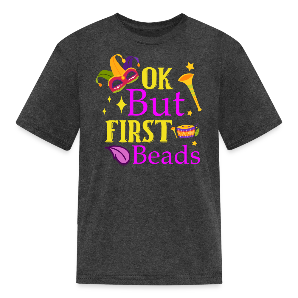 Ok But First Beads Funny Mardi Gras T-shirt - heather black