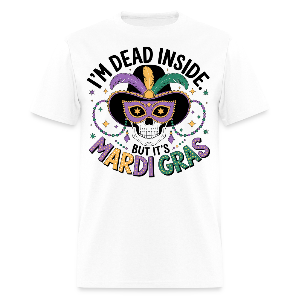 Skeleton Masquerade Party Tee Dead Inside But It’s Mardi Gras T-shirt - white