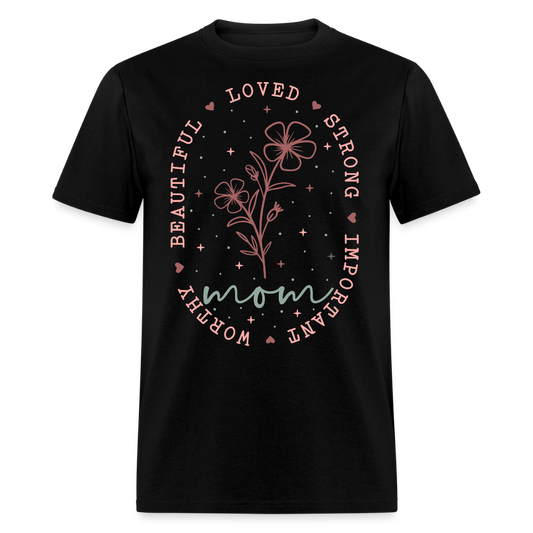 Inspirational Mother’s Day Tee For Beautiful Mom T-shirt - black