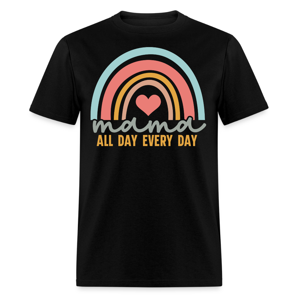 Mama All Day Every Day Tee For Moms T-shirt - black