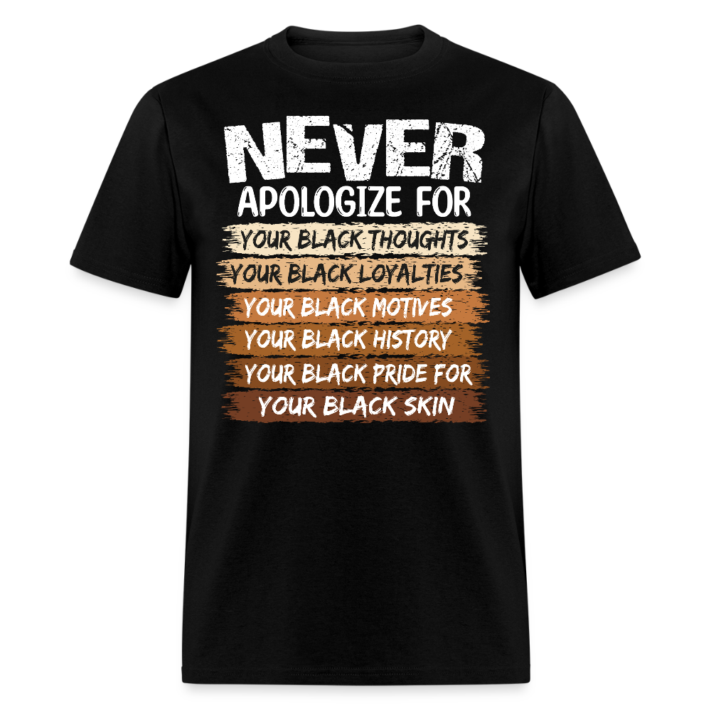 Never Apologize Black Pride Shirt Black Culture Statement T-shirt - black