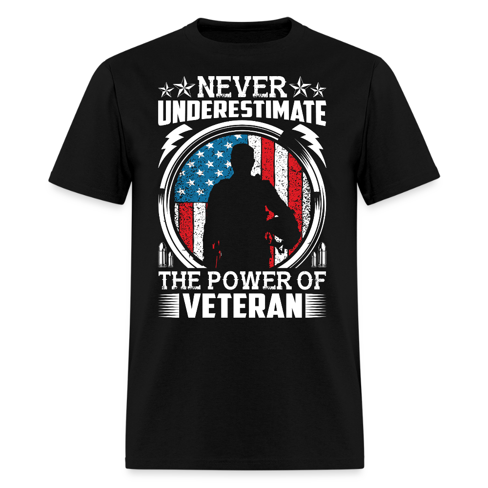 Never Underestimate The Power Of A Veteran T-Shirt - black