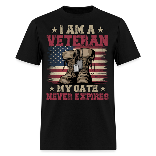 I Am A Veteran My Oath Never Expires T-Shirt - black