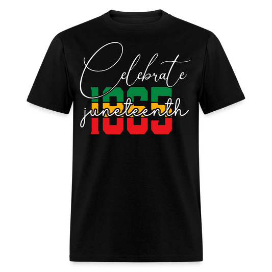 Celebrate Juneteenth 1865 Tee Black Heritage Month T-shirt - black