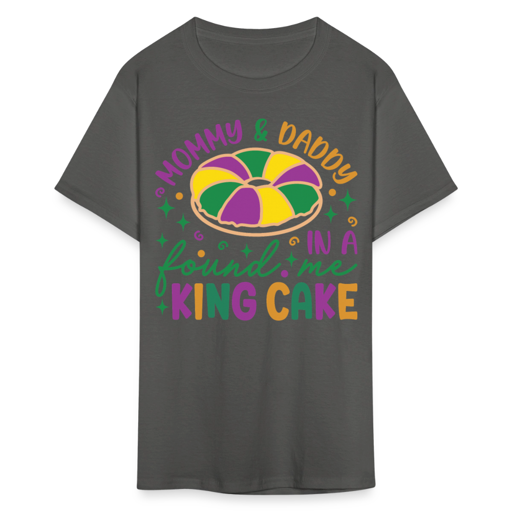 Mommy And Daddy Found Me In A King Cake Unisex T-Shirt - charcoal