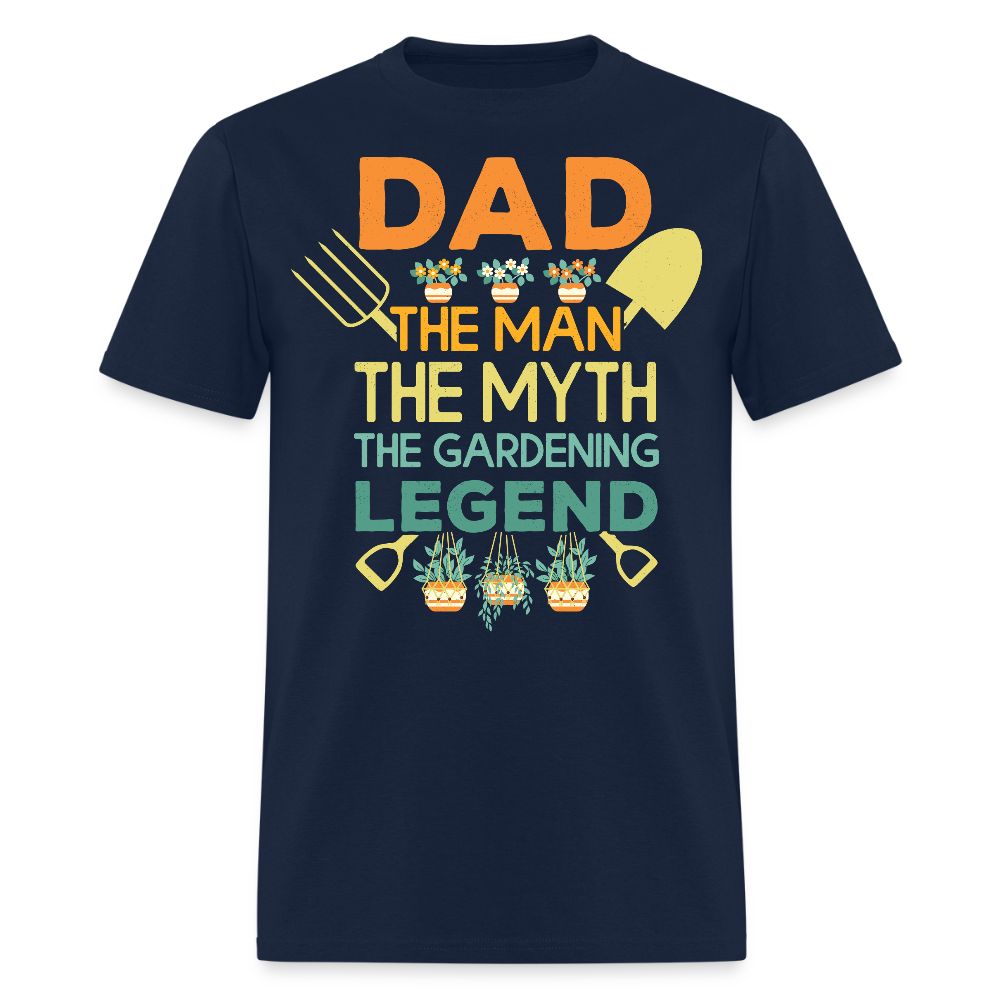 Dad The Man The Myth The Gardening Legend Funny Farming T-Shirt - navy