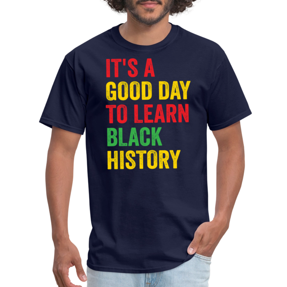 It’s A Good Day To Learn Black History Tee Pan-African Pride T-shirt - navy