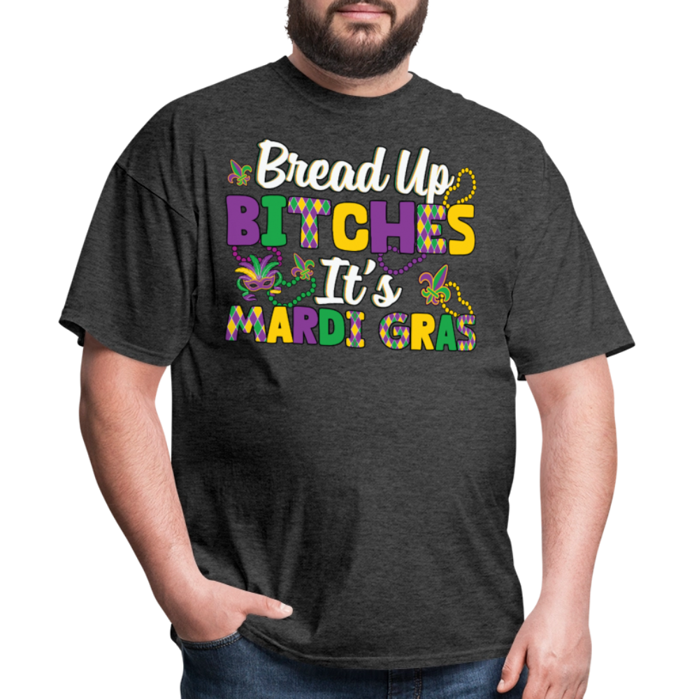 Funny Mardi Gras Tee For Women Bread Up Bitches It's Mardi Gras T-shirt - heather black