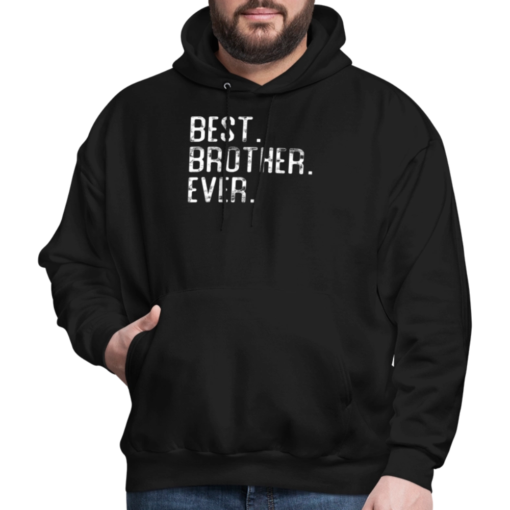 Best Brother Ever Gifts from Sister Men's Hoodie - black