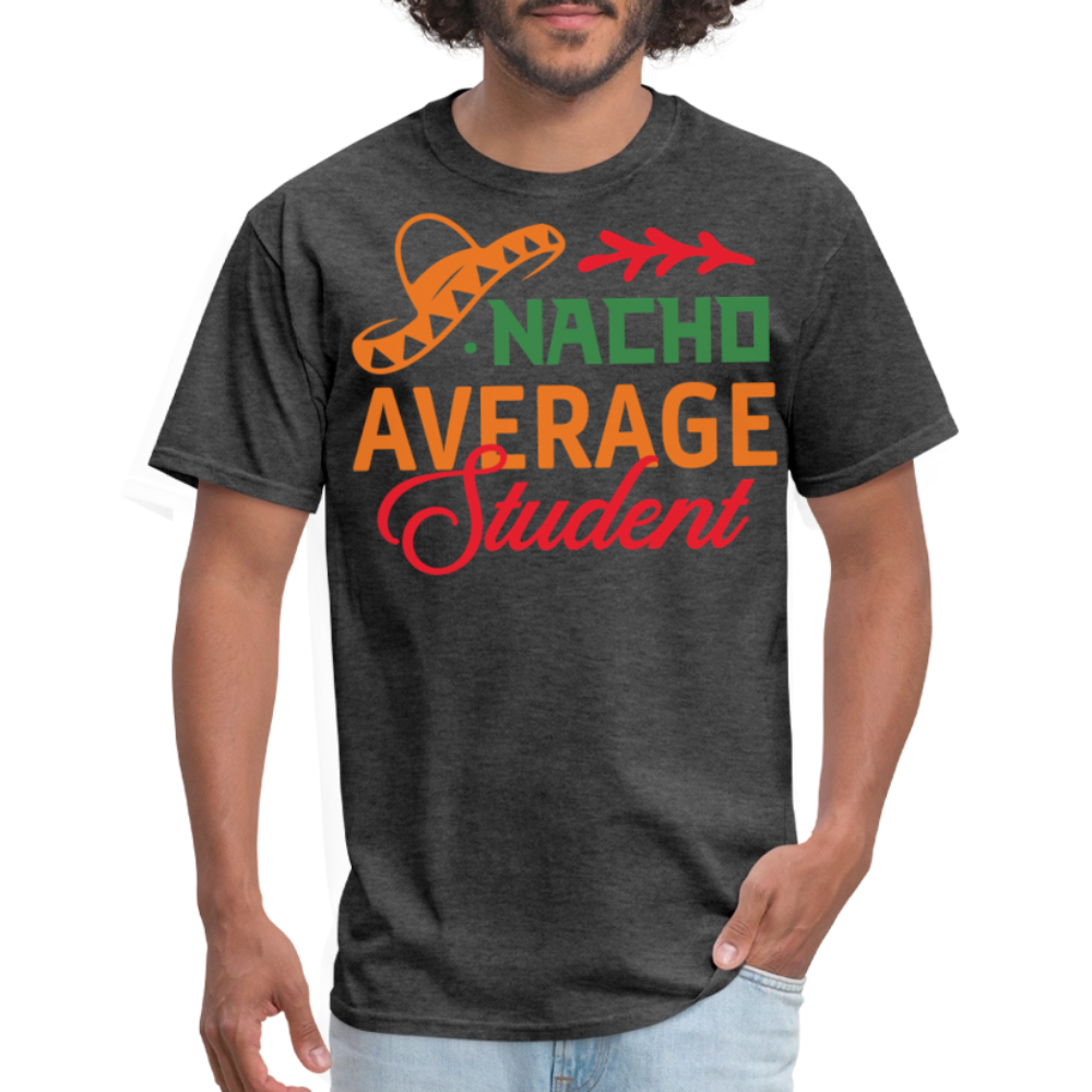 Nacho Average Student Graduation Gift T-shirt - heather black