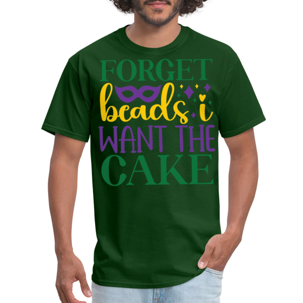 Colorful Mardi Gras Festival Tee Forget Beads I Want King Cake T-shirt - forest green