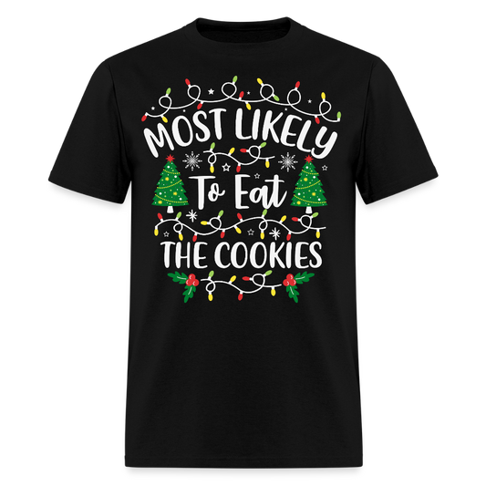 Most Likely To Eat The Cookies Funny Christmas T-Shirt - black