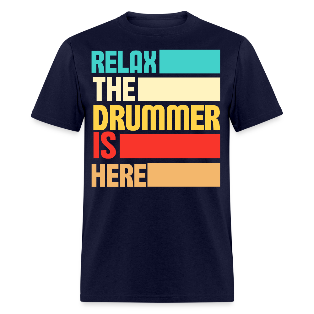 Relax The Drummer Is Here Retro Musician T-shirt - navy