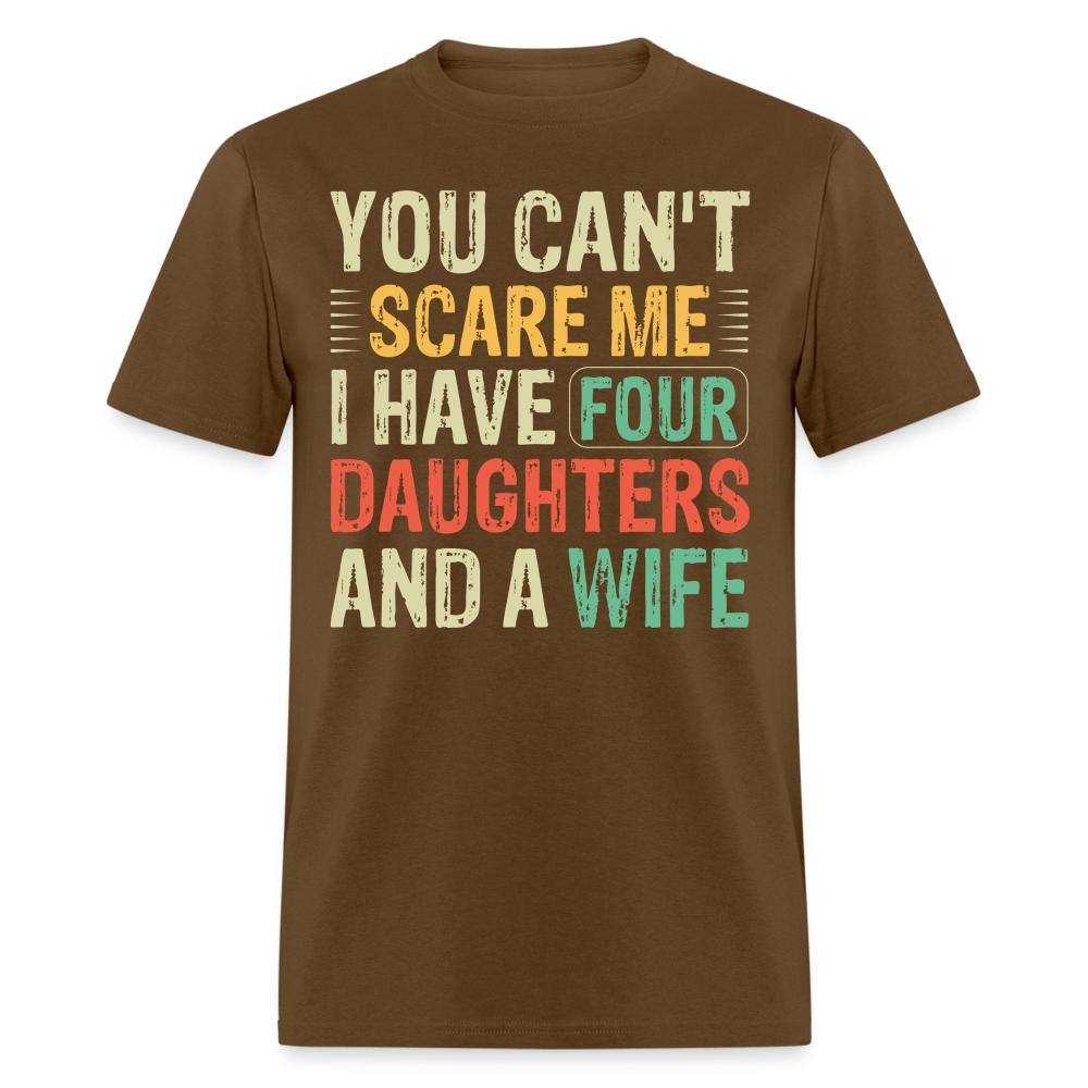 Humorous Gifts For Fathers With Four Daughters And A Wife T-shirt - brown