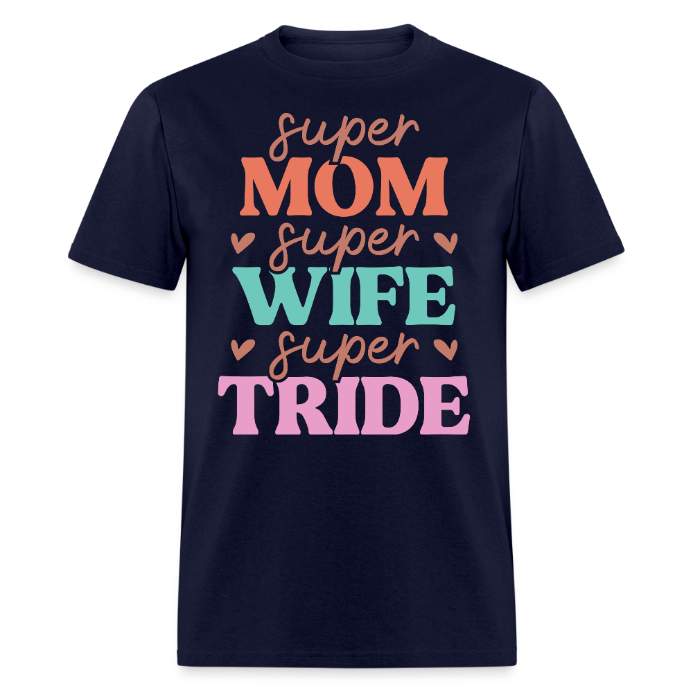 Super Mom Wife Tired Funny Mom Life T-shirt - navy