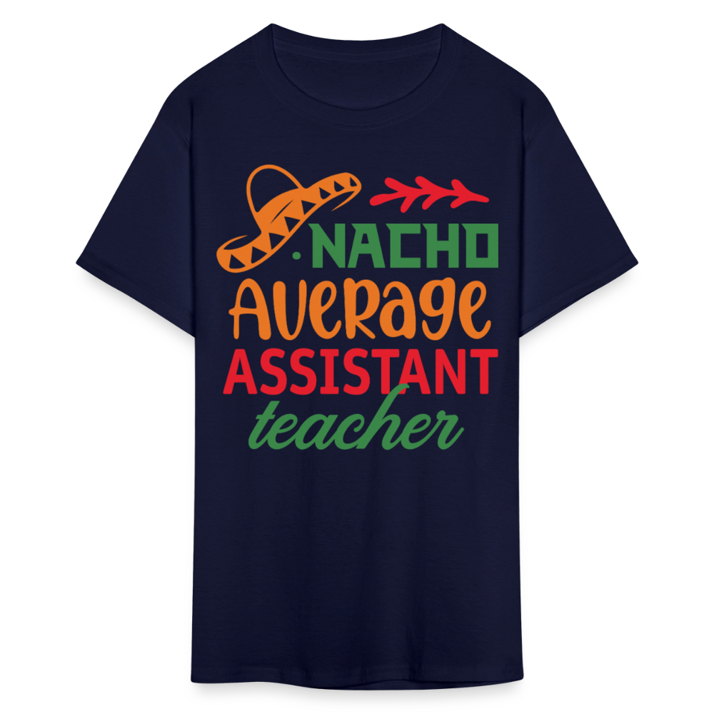 Cute Assistant Teacher Gift Idea Nacho Average Teacher T-shirt - navy