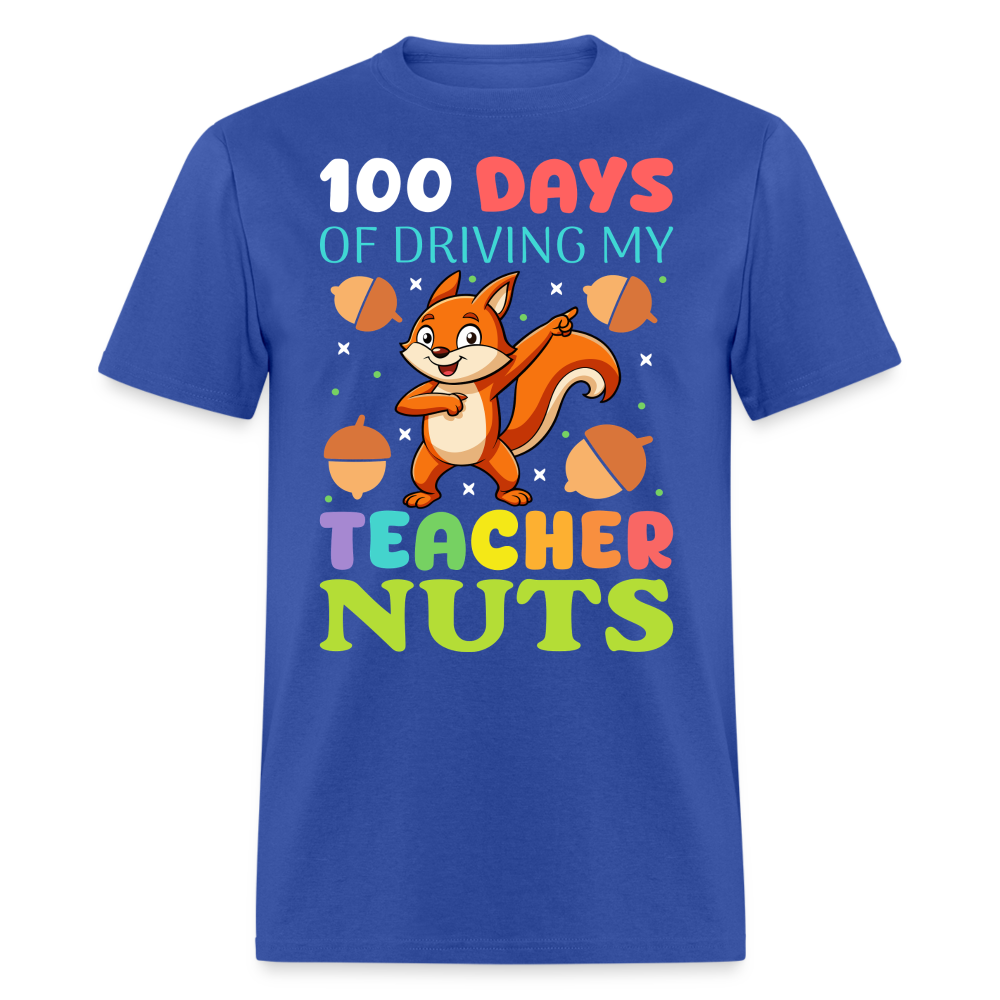 100 Days Of Driving My Teacher Crazy Shirt Funny School Teacher T-shirt - royal blue