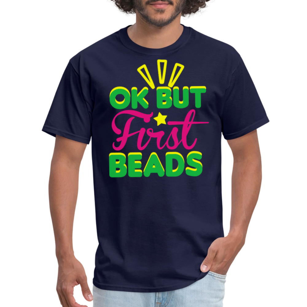 Ok But First Beads Tee Mardi Gras Bead Collecting T-shirt - navy