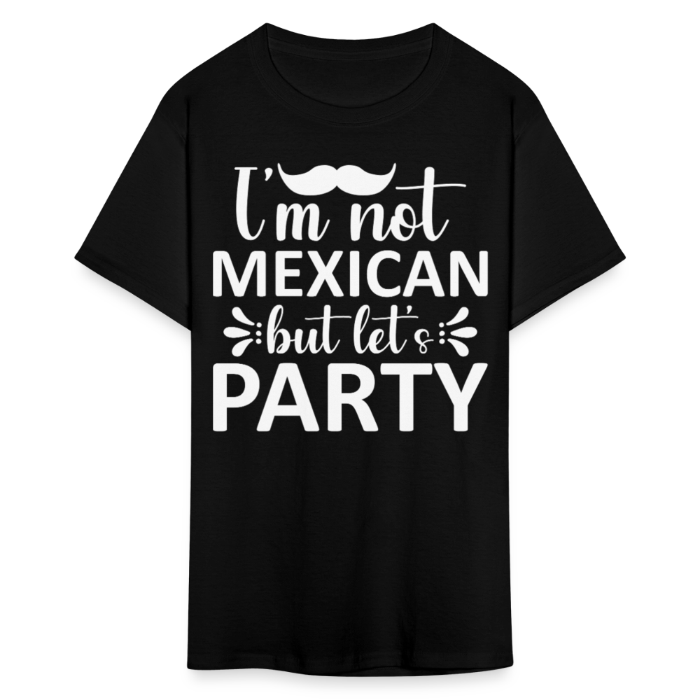 I'm Not Mexican But Let's Party Tee Funny Cinco de Mayo Party T-shirt - black