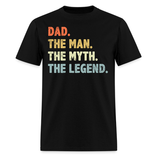 The Man The Myth The Legend Dad T-shirt - black