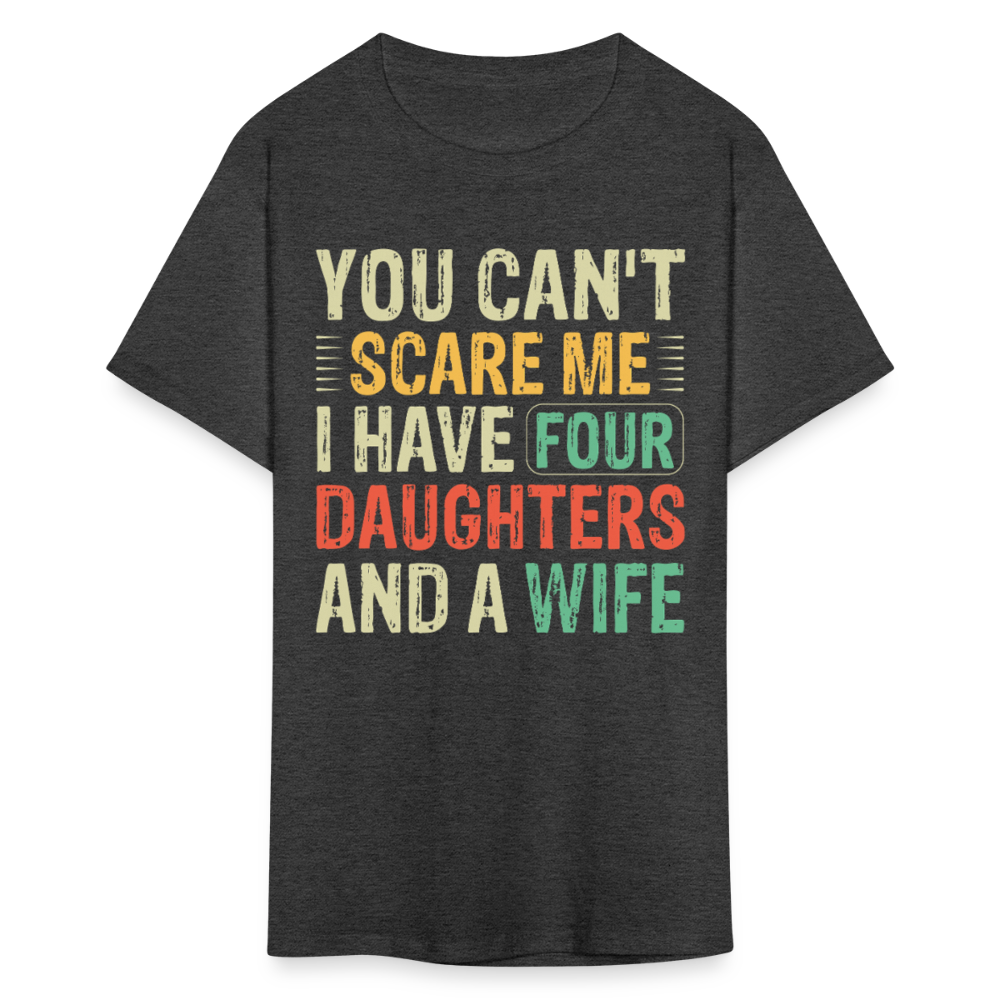 Humorous Gifts For Fathers With Four Daughters And A Wife T-shirt - heather black