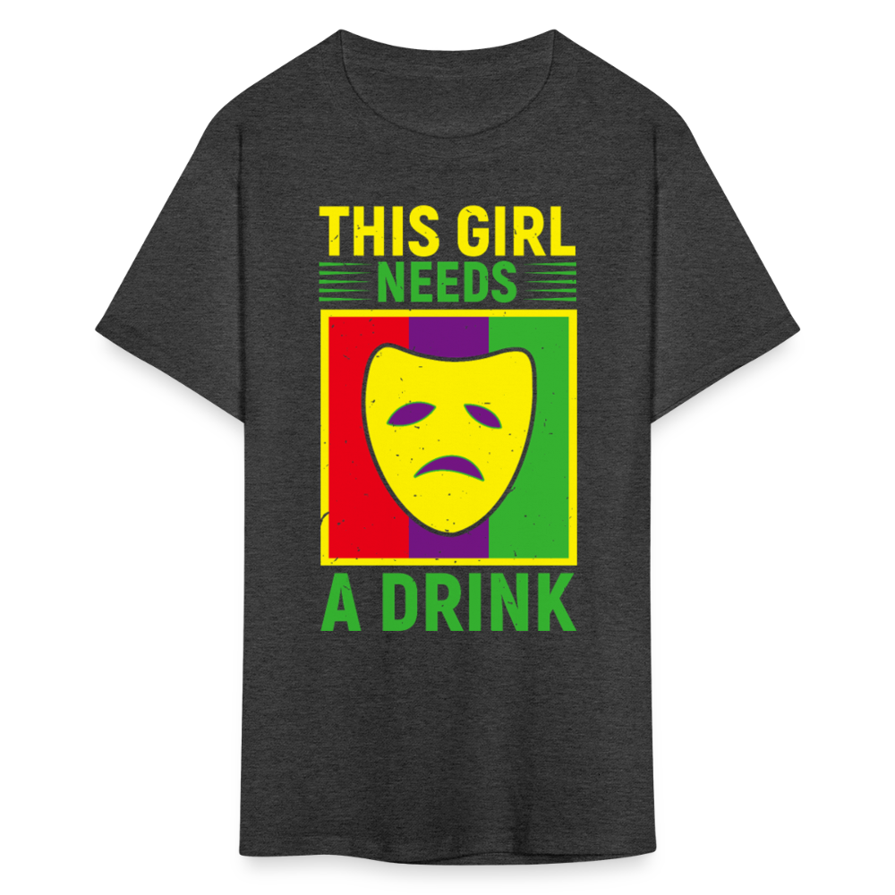 This Girl Needs A Drink Tee Funny Mardi Gras Drinking T-shirt - heather black