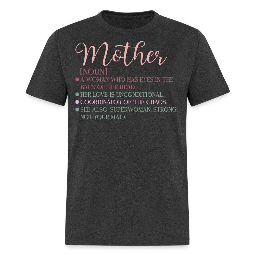 Funny Yet Heartwarming Mom Quotes T-shirt - heather black