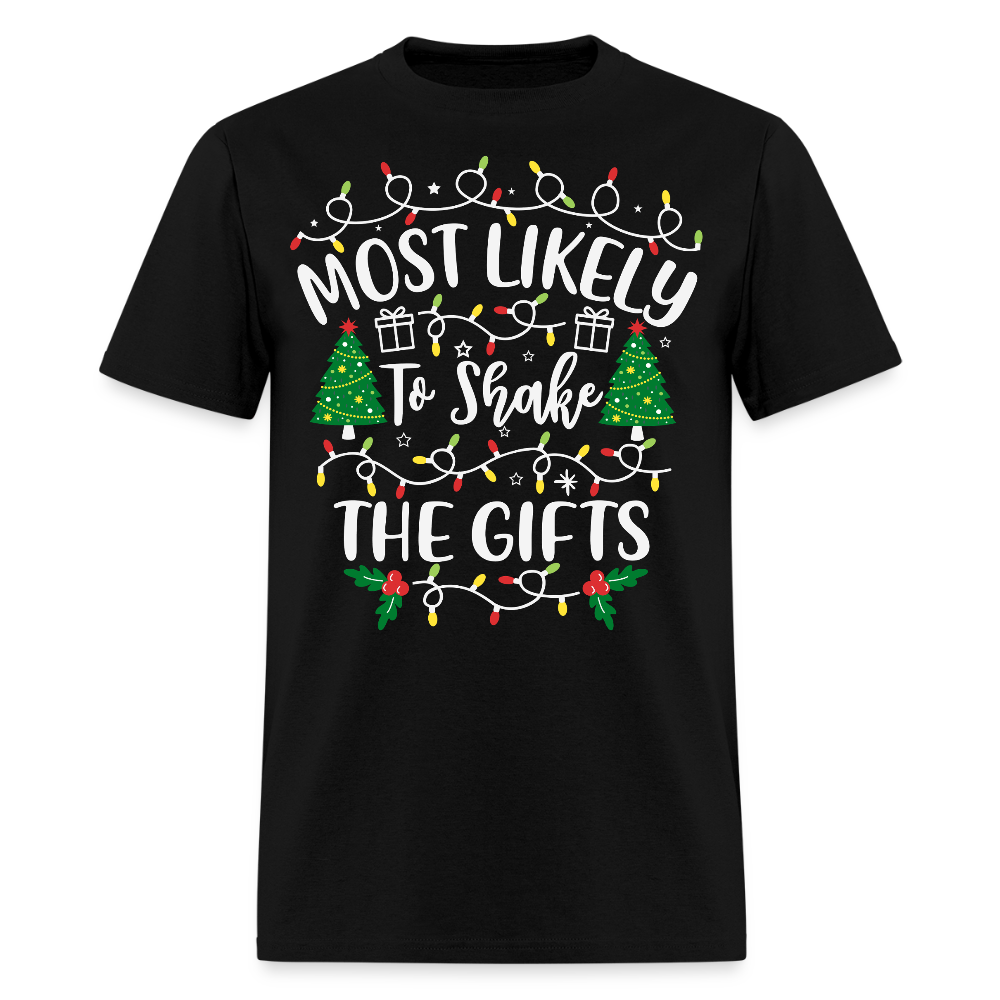 Most Likely To Shake The Gifts Funny Christmas T-Shirt - black