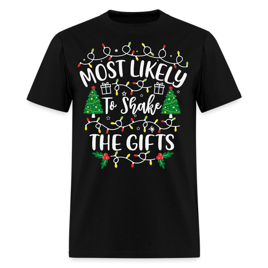 Most Likely To Shake The Gifts Funny Christmas T-Shirt - black