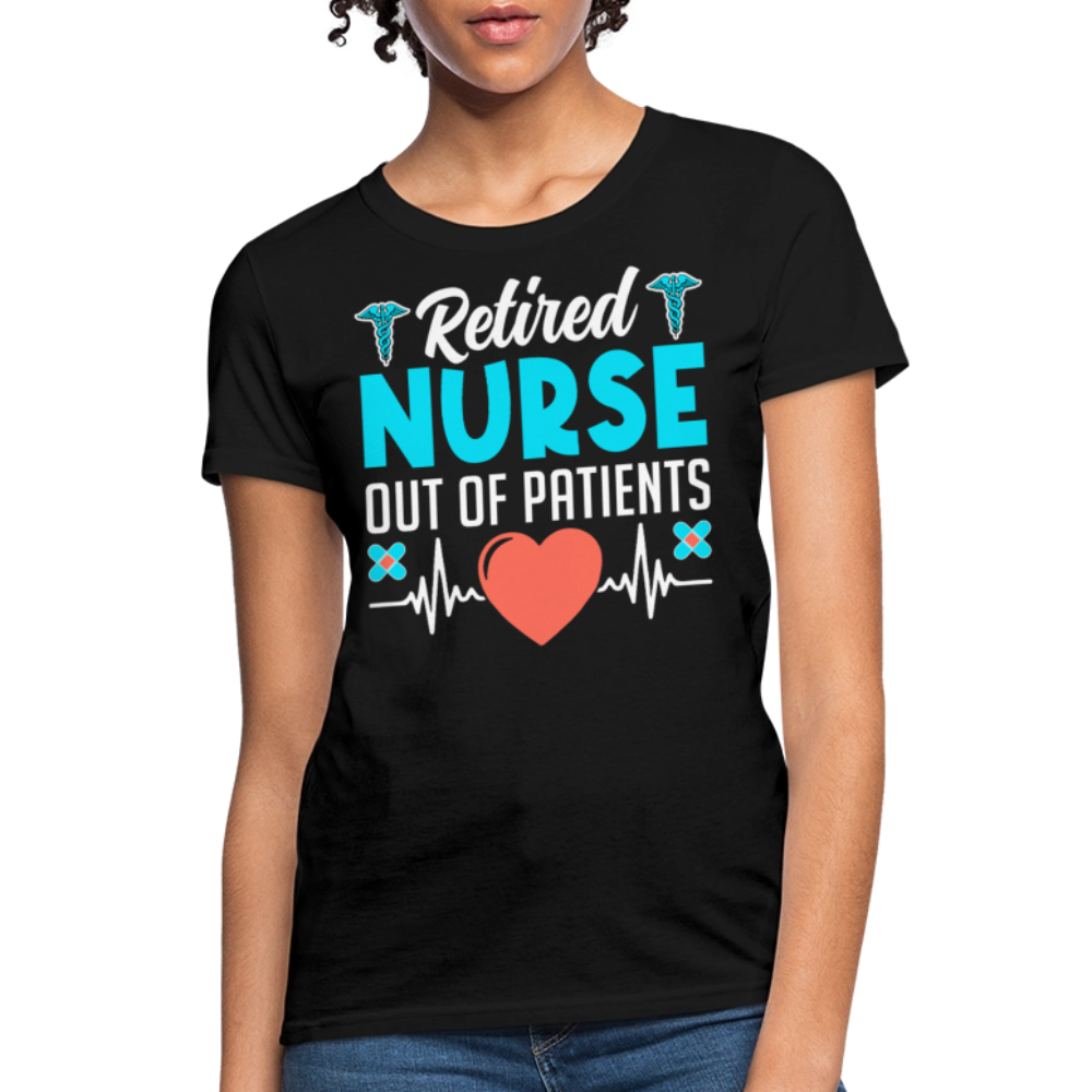 Retired Nurse Out Of Patients Retirement Gifts For Nurses T-Shirt - black