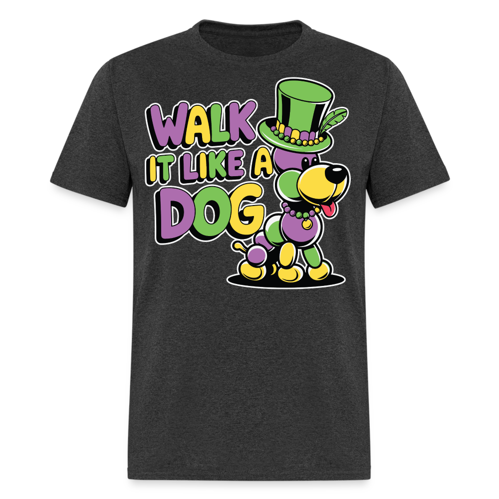 Walk It like A Gog Mardi Gras Shirt Beads and Dogs T-shirt - heather black