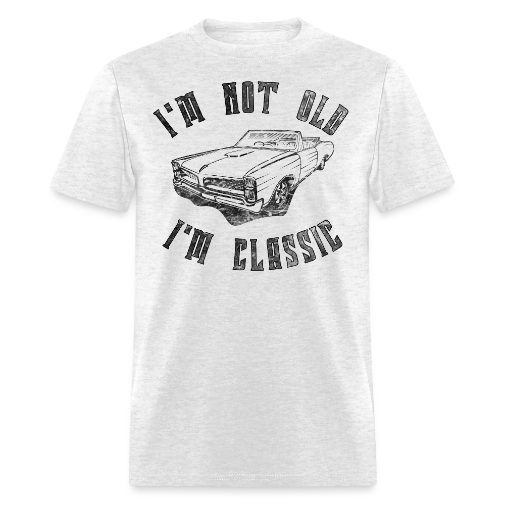 I'm Not Old I'm Classic Tee Vintage Car Lover T-Shirt - light heather gray