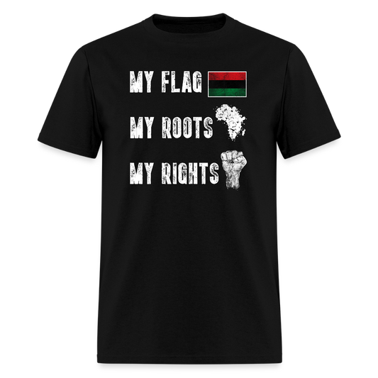 My Flag My Roots My Rights Pan African Pride T-Shirt - black