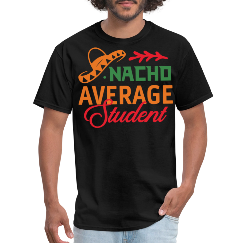 Nacho Average Student Graduation Gift T-shirt - black