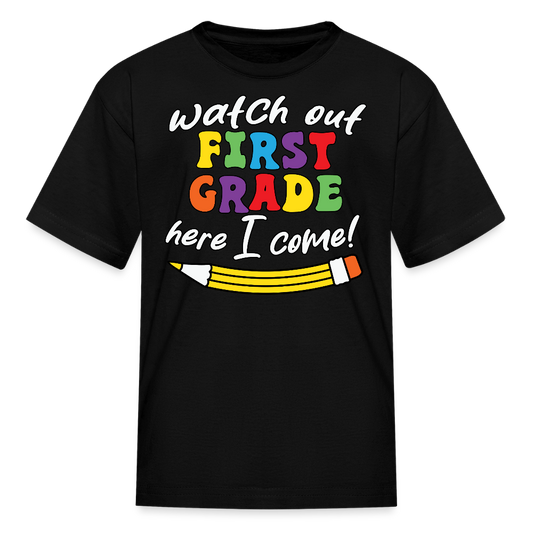 Watch Out First Grade Here I Come T-Shirt - black