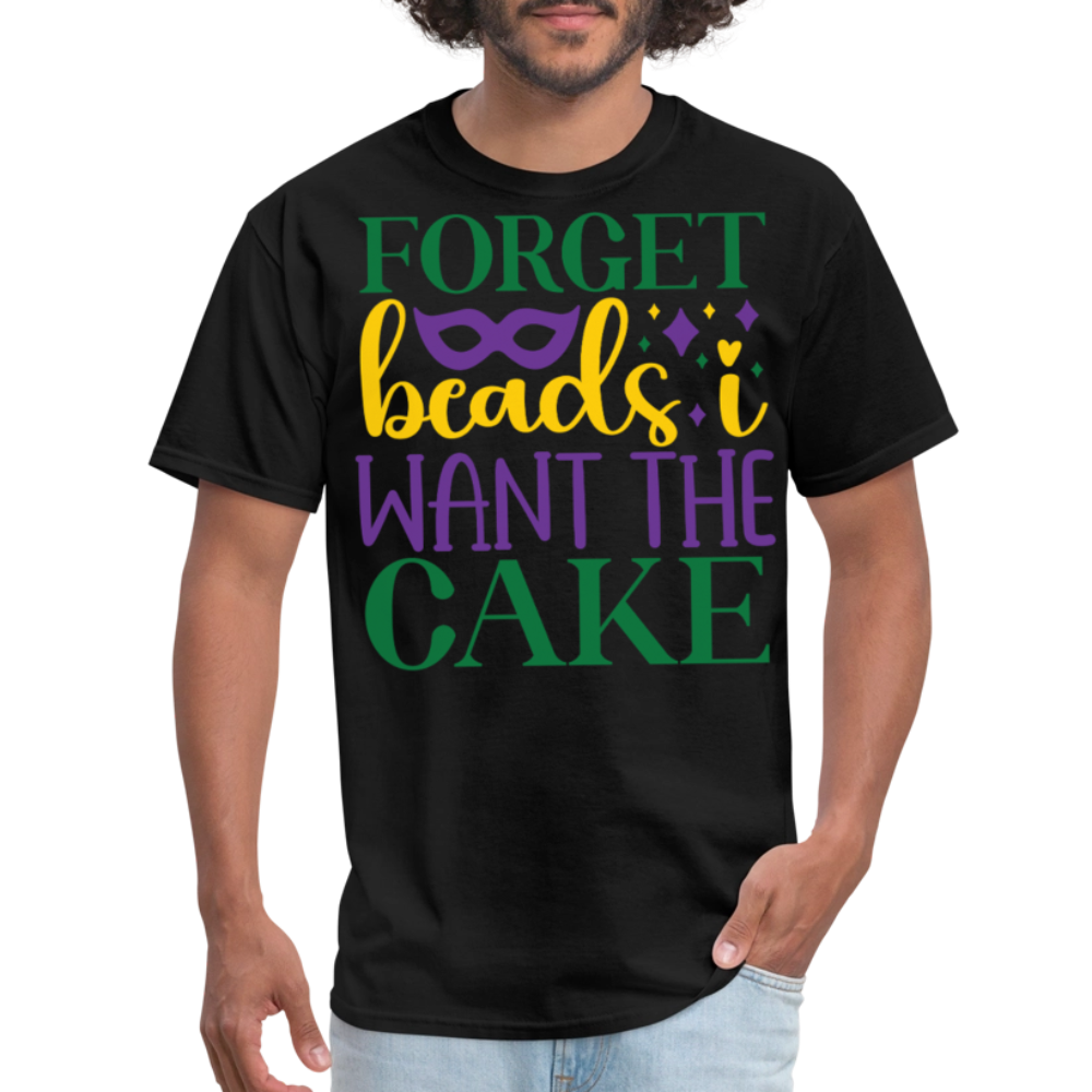 Colorful Mardi Gras Festival Tee Forget Beads I Want King Cake T-shirt - black