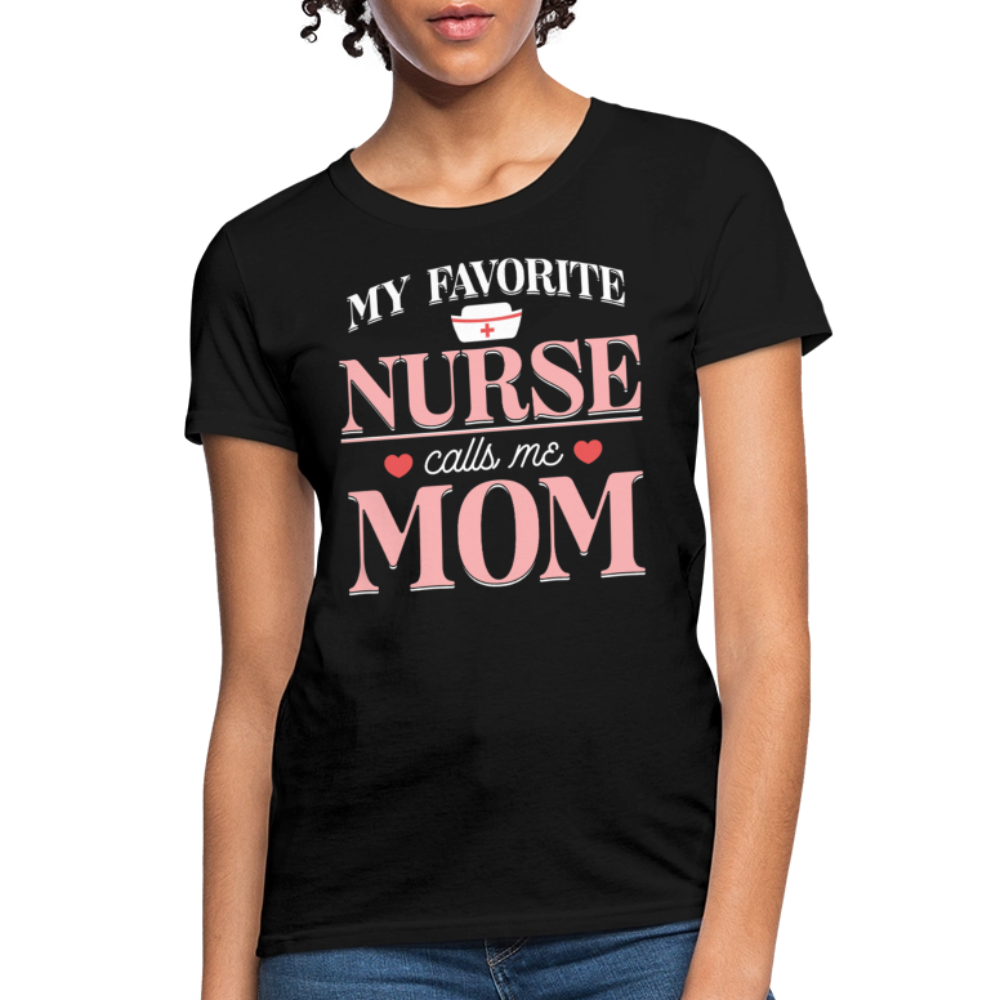 My Favorite Nurse Calls Me Mom Healthcare Workers T-Shirt - black