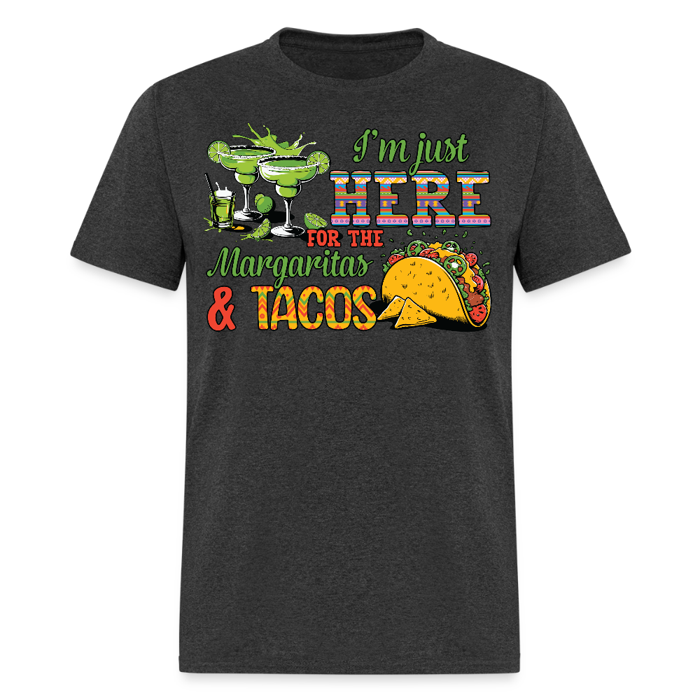 I'm Just Here For The Margaritas And Tacos Party T-shirt - heather black