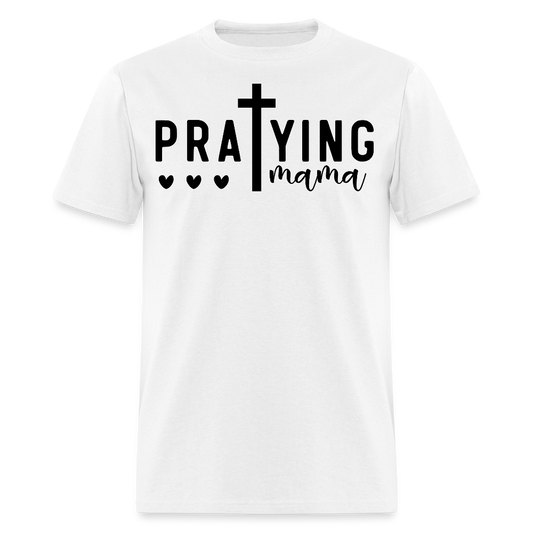 Praying Mama Tee With Cross Religious Mom T-shirt - white