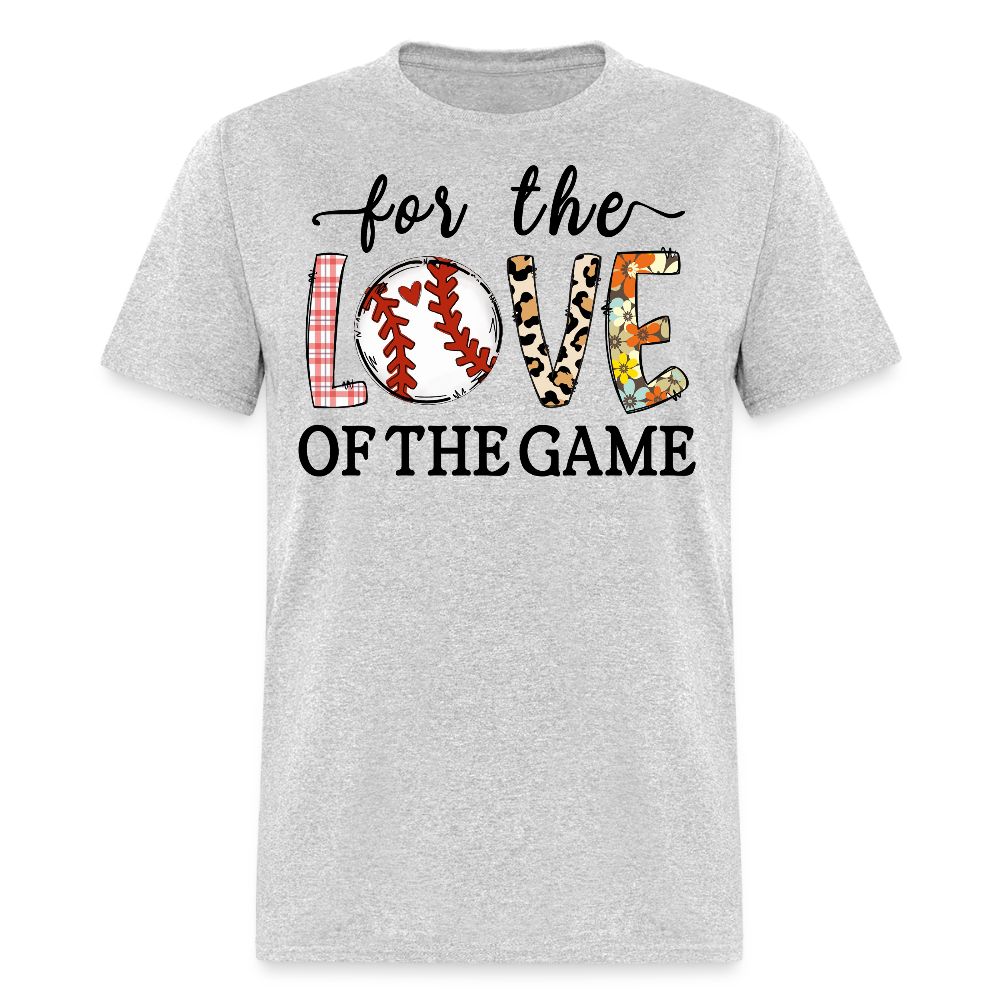 For The Love Of The Game Baseball T-shirt - heather gray
