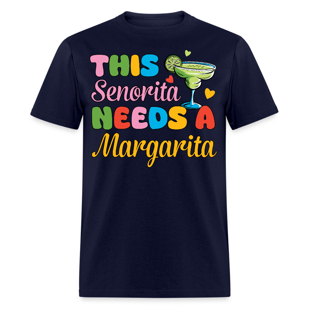 This Senorita Needs A Margarita Shirt Cinco de Mayo Party T-shirt - navy