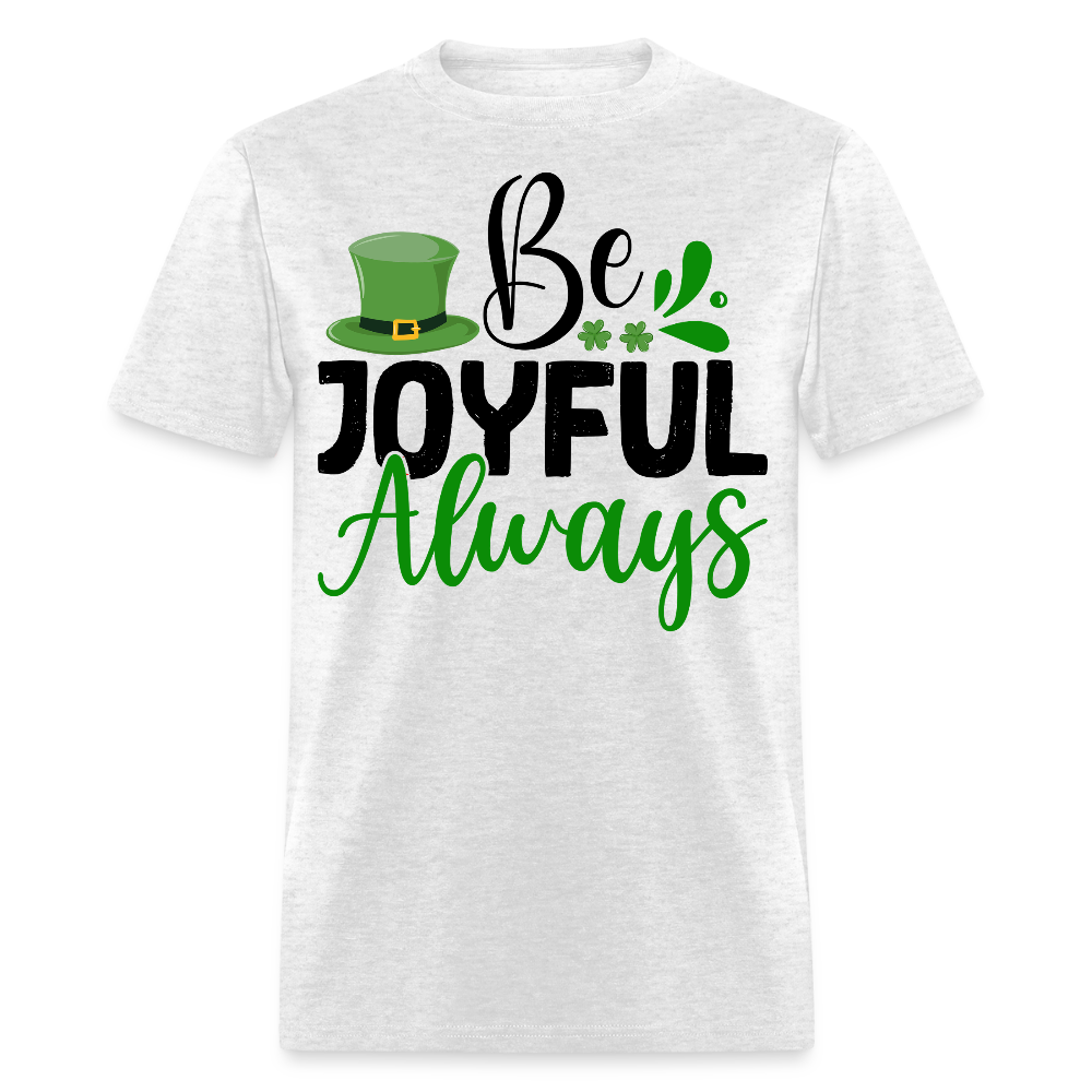 Be Joyful Always St Patrick’s Day T-shirt - light heather gray