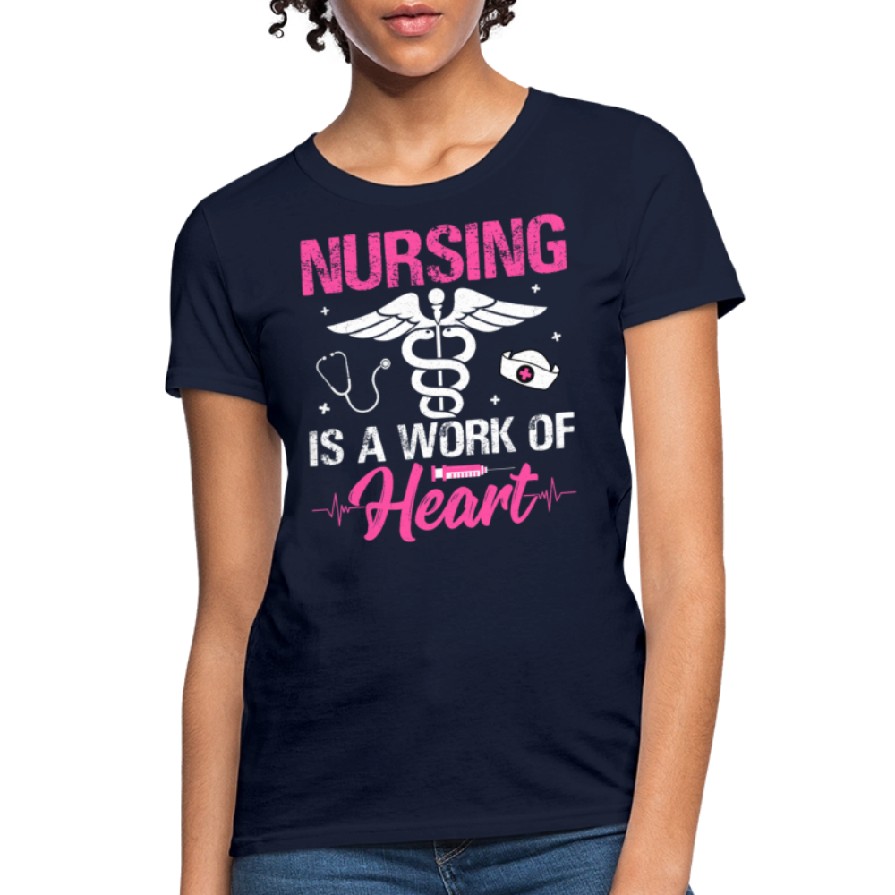 Nursing Is A Work Of Heart Nurse Appreciation Gift T-Shirt - navy