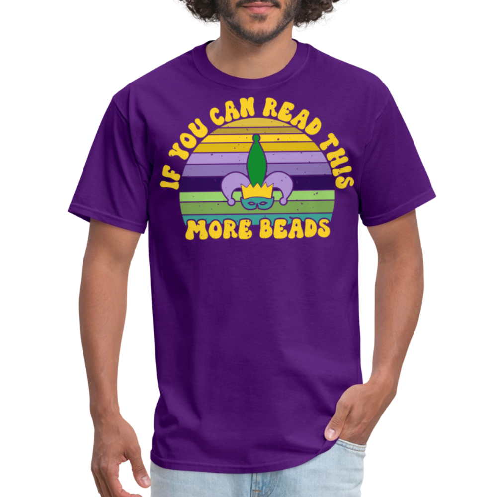 If You Can Read This More Beads Funny Mardi Gras T-Shirt - purple