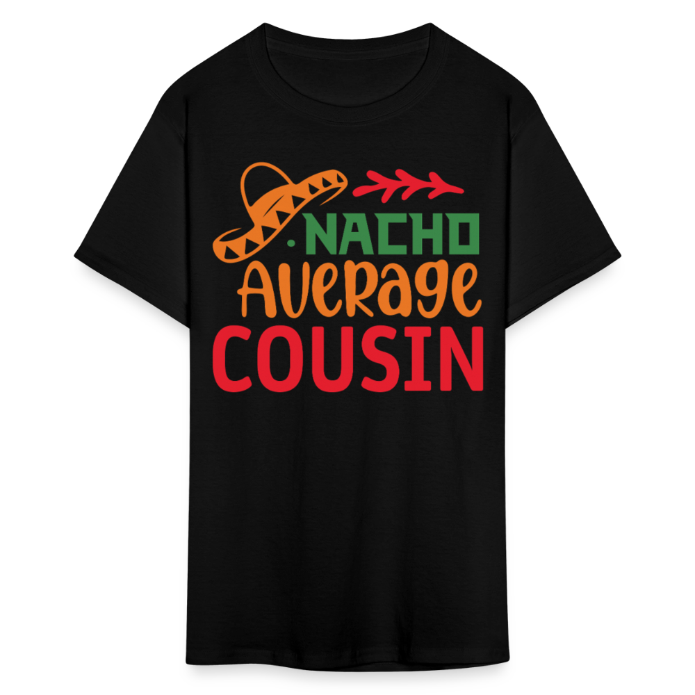 Nacho Average Cousin Cinco de Mayo Party T-shirt - black