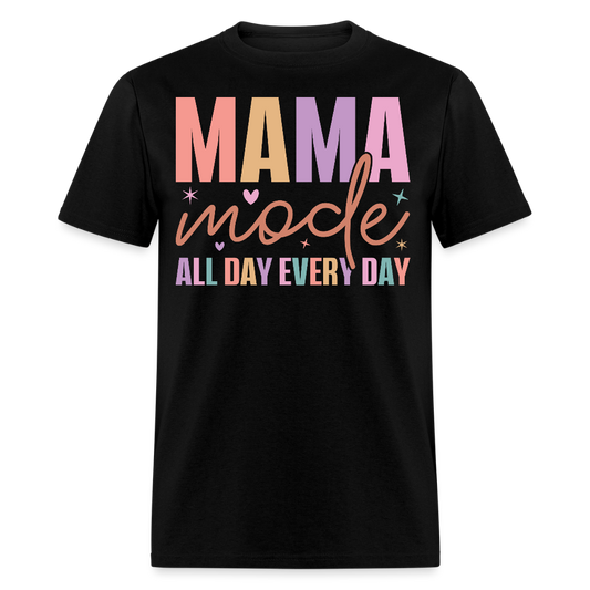 Mama Mode Tee Gift For Mother’s Day T-shirt - black