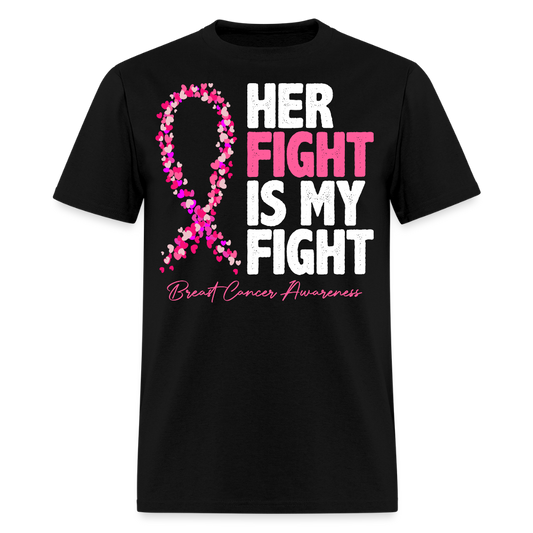 Her Fight is My Fight Support Breast Cancer T-Shirt - black