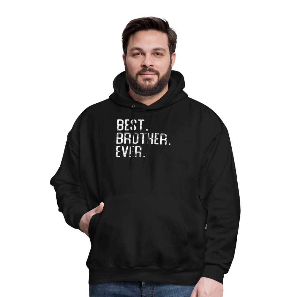 Best Brother Ever Gifts from Sister Men's Hoodie - black