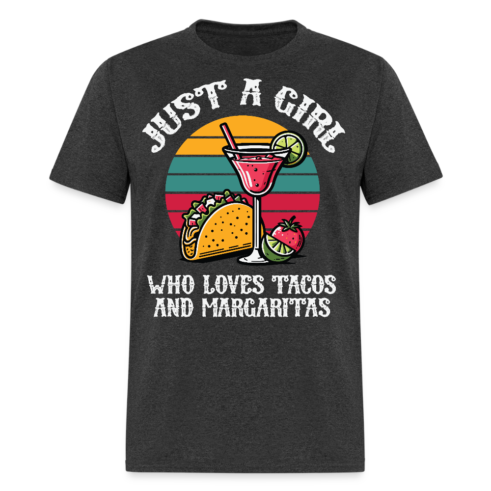 Just A Girl Who Loves Tacos And Margaritas Tee Funny Mexican Food T-shirt - heather black